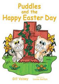 Book Cover for Puddles and the Happy Easter Day by Gill Vaisey, Louise Gwillym