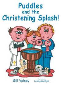 Book Cover for Puddles and the Christening Splash! by Gill Vaisey