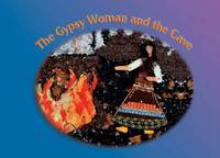 Book Cover for The Gypsy Woman and the Cave by Alice Mansell, Manchester Chapel Street Primary School Levenshulme England, Ahmed Iqbal Ullah Education Trust