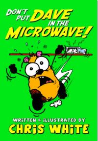 Book Cover for Don't Put Dave in the Microwave! by Chris White