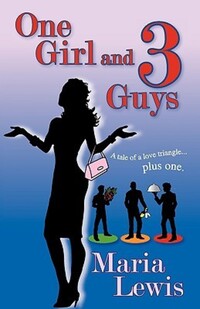 Book Cover for One Girl & Three Guys by Maria Lewis