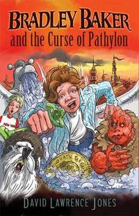Book Cover for Bradley Baker and the Curse of Pathylon by David Lawrence Jones