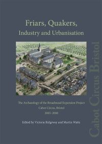 Book Cover for Friars, Quakers, Industry and Urbanisation by Peter Boyer