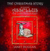 Book Cover for The Christmas Story as Told by Assellus the Christmas Donkey by Janet Duggan, Catherine Robertson