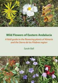 Book Cover for Wild Flowers of Eastern Andalucia by Sarah Ball