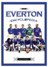 Book Cover for The Everton Encyclopedia by James Corbett