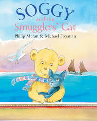Book Cover for Soggy and the Smugglers' Cat by Philip Moran, Michael Foreman