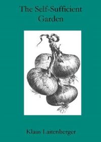 Book Cover for The Self-Sufficient Garden by Klaus Laitenberger