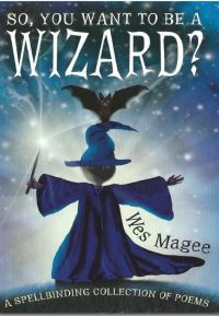 Book Cover for So, You Want to Be a Wizard? by Wes Magee