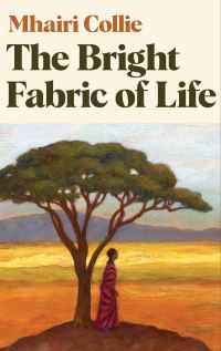 Book Cover for The Bright Fabric of Life by Mhairi Collie