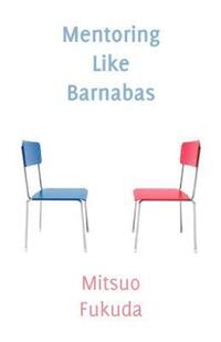 Book Cover for Mentoring Like Barnabas by Mitsuo Fukuda