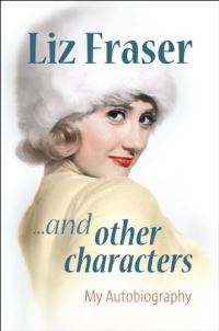 Book Cover for Liz Fraser-- And Other Characters by Liz Fraser
