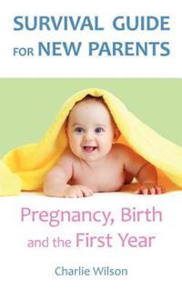 Book Cover for Survival Guide for New Parents by Charlie Wilson
