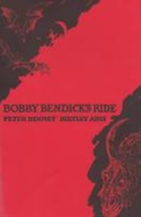 Book Cover for Bobby Bendick's Ride by Peter Bennet