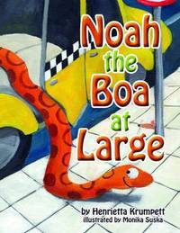 Book Cover for Noah the Boa at Large by Henrietta Krumpett