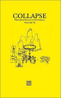 Book Cover for Collapse by Reza Negarestani, Robin Mackay, Robin Mackay, Reza Negarestani, Ian Hamilton Grant, John Gerrard, Michael A Morris,   FIELDCLUB, Rick Dolphijn
