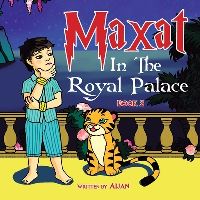 Book Cover for Maxat in the Royal Palace. [Book 2] by Nazira