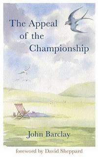 Book Cover for The Appeal of the Championship by John Barclay