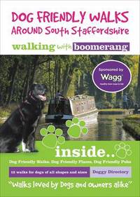Book Cover for Dog Friendly Walks Around South Staffordshire Walking With Boomerang by Karen Lloyd