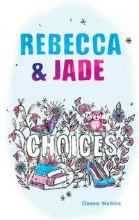 Book Cover for Rebecca and Jade by Eleanor Watkins