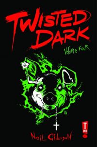 Book Cover for Twisted Dark. Volume 4 by Neil Gibson