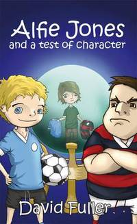 Book Cover for Alfie Jones and a Test of Character by David Fuller