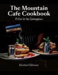 Book Cover for The Mountain Cafe Cookbook by Kirsten Gilmour