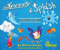 Book Cover for Speedy & Splash Have a Race by Helena Harper