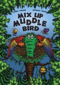 Book Cover for The Mix Up Muddle Bird by Laura Sydonie
