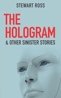 Book Cover for The Hologram & Other Sinister Stories by Stewart Ross