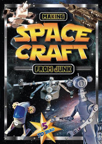 Book Cover for Making Space Craft from Junk by Stephen Munzer