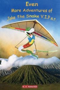 Book Cover for Even More Adventures of Jake the Snake V.I.P.E.R by S a Maratex, Jose Melim