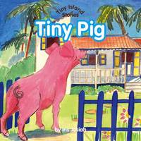 Book Cover for Tiny Pig by Iris Josiah, JaneAnn Cameron