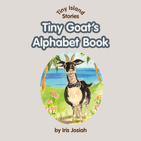 Book Cover for Tiny Goat's Alphabet Book by Iris Josiah