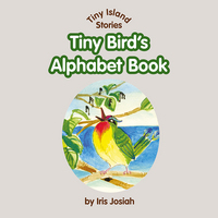 Book Cover for Tiny Bird's Alphabet Book by Iris Josiah