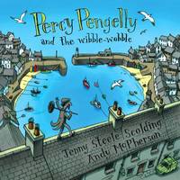 Book Cover for Percy Pengelly and the Wibble-Wobble by Jennifer Steele Scolding