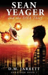 Book Cover for Sean Yeager and the DNA Thief by D M Jarrett