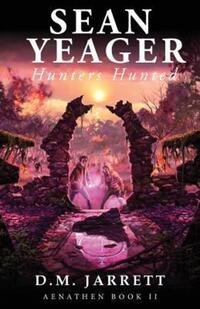 Book Cover for Sean Yeager Hunters Hunted - Engaging Mystery Adventure for Ages 8 to 12 by D M Jarrett
