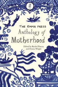 Book Cover for The Emma Press Anthology of Motherhood by Rachel Piercey, Emma Wright