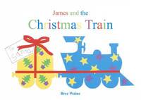 Book Cover for James and the Christmas Train by Steve West, Kanu culture Organization