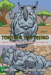 Book Cover for Tontata the Rhino and the Great Rhino Olympics by Seaman Errol