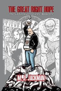 Book Cover for The Great Right Hope by M J Jackman