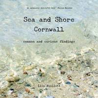 Book Cover for Sea and Shore Cornwall by Lisa Woollett