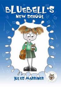 Book Cover for Bluebell's New School by Jules Marriner