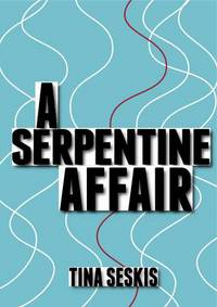Book Cover for A Serpentine Affair by Tina Seskis