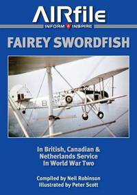Book Cover for Fairey Swordfish in British, Canadian and Netherlands Service in World War Two by Neil Robinson