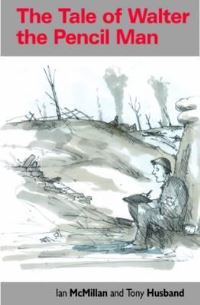 Book Cover for The Tale of Walter the Pencil Man by Ian McMillan