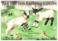 Book Cover for Big Bill and the Larking Lambs by Jayne Baldwin