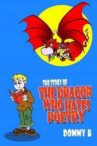 Book Cover for The Story of the Dragon Who Hates Poetry by Dominic Berry, Dominic Berry