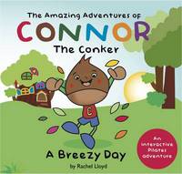 Book Cover for The Amazing Adventures of Connor the Conker by Rachel Lloyd